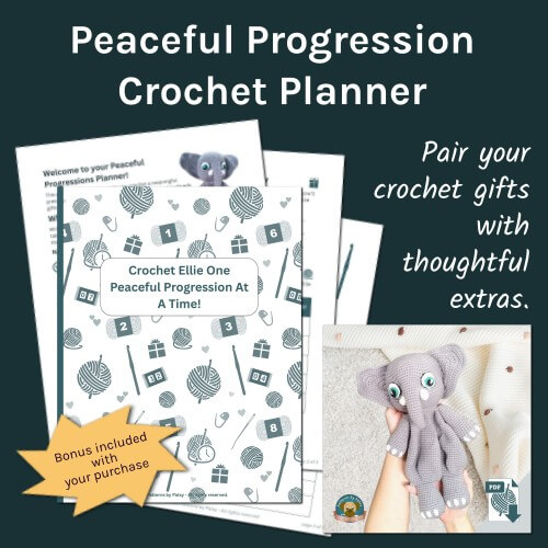 Peaceful Progressions Planner included with the Ellie crochet elephant lovey pattern.